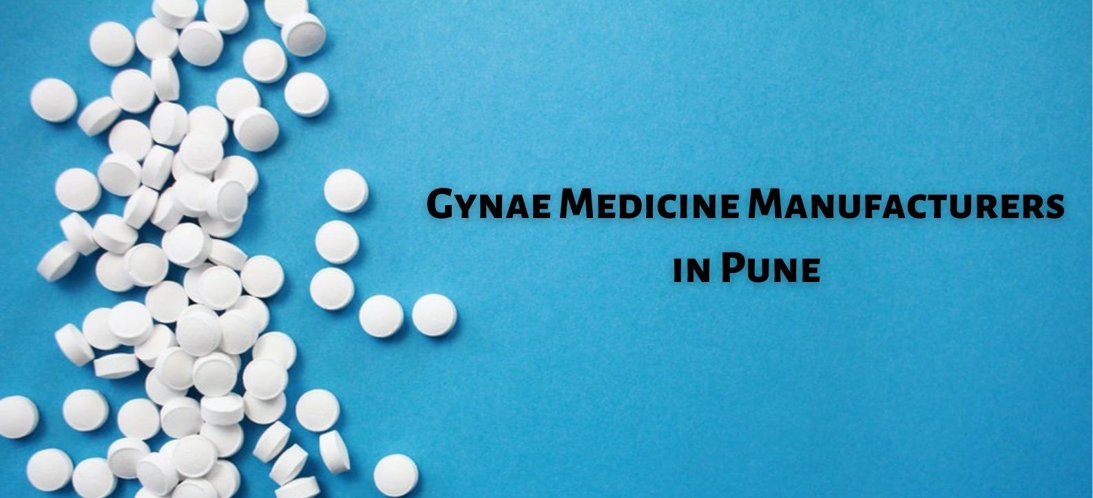 Gynae Medicine Manufacturers in Pune